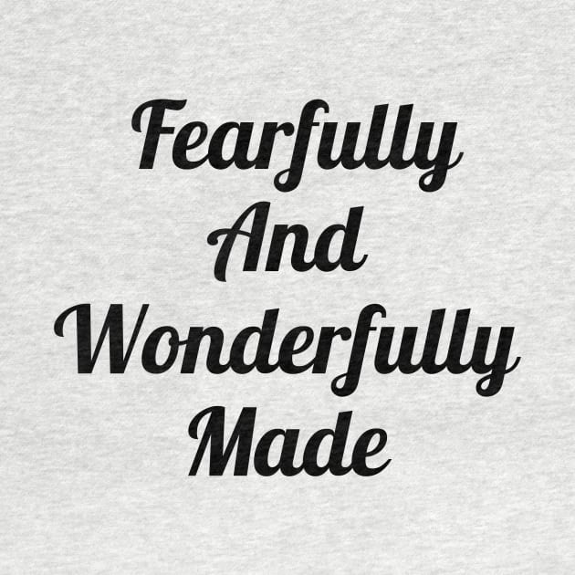 Fearfully And Wonderfully Made by Prayingwarrior